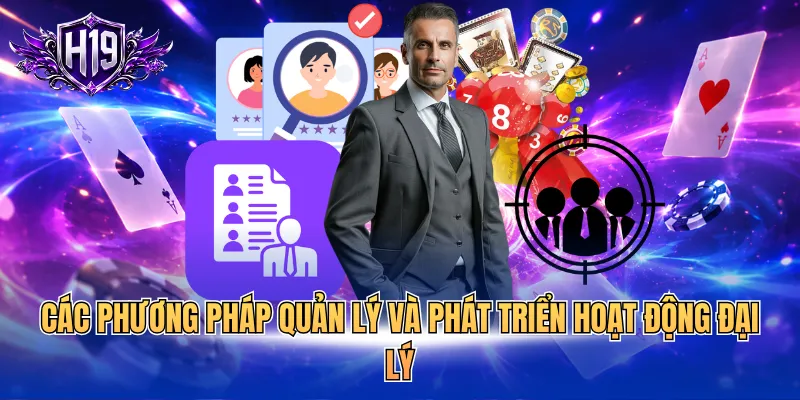 Các phương pháp quản lý và phát triển hoạt động đại lý