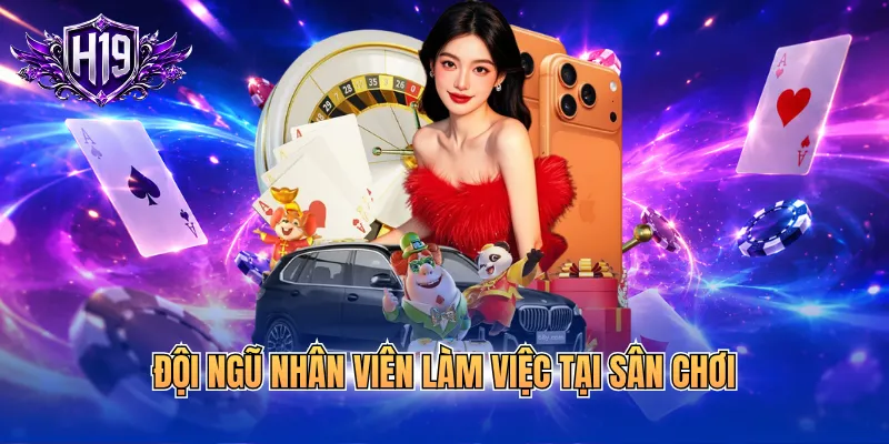 Đội ngũ nhân viên làm việc tại sân chơi